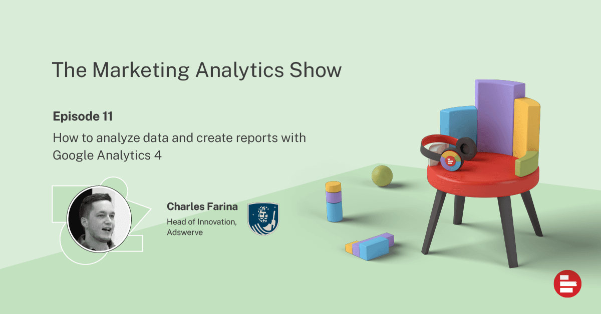 How to analyze data and create reports with Google Analytics 4 with Charles Farina