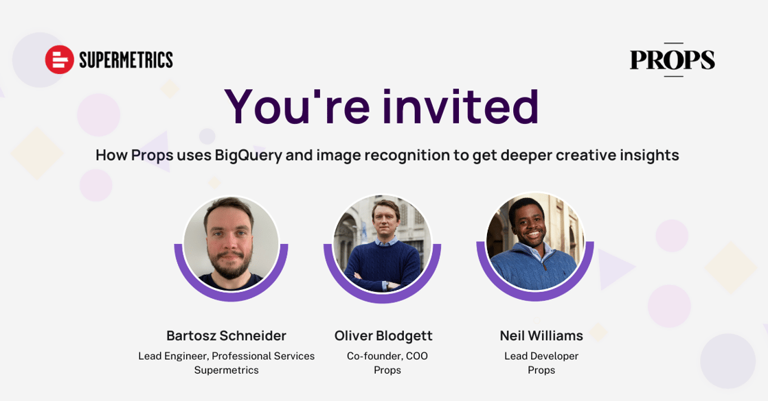 How Props uses BigQuery and image recognition to get deeper creative insights