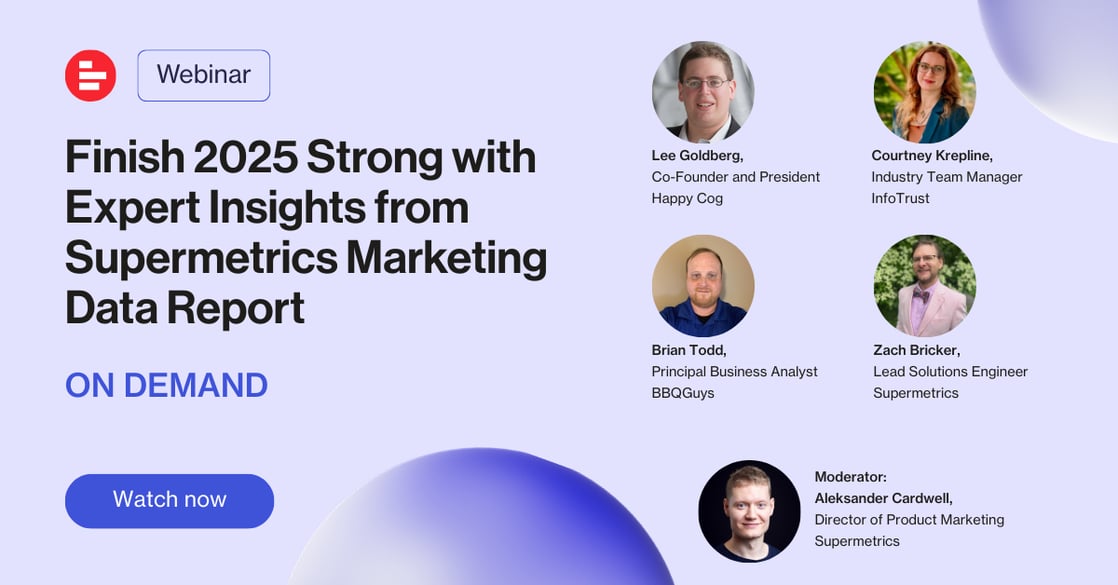 Finish 2025 Strong with Expert Insights from Supermetrics Marketing Data Report
