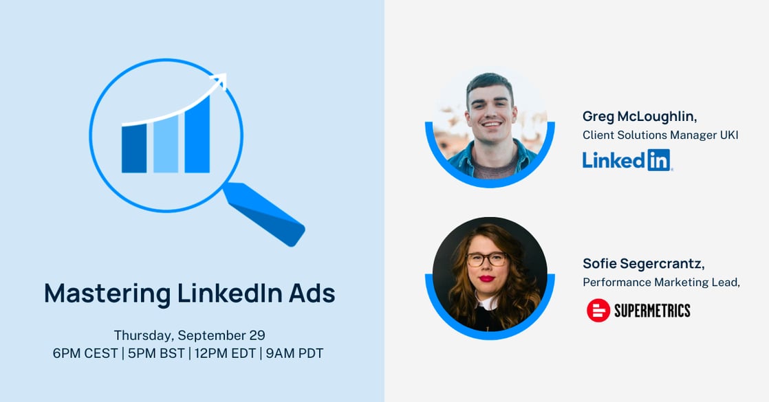 Mastering LinkedIn Ads with Supermetrics & LinkedIn