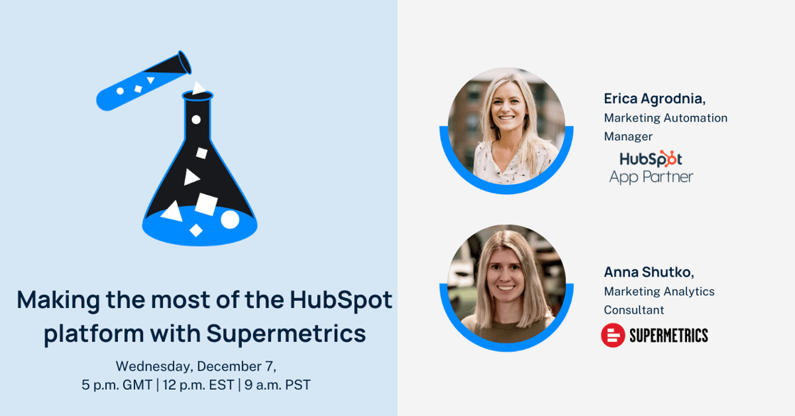 Making the most of the HubSpot platform with Supermetrics